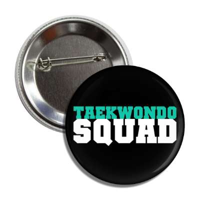 taekwondo squad button