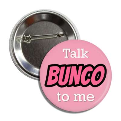 talk bunco to me button