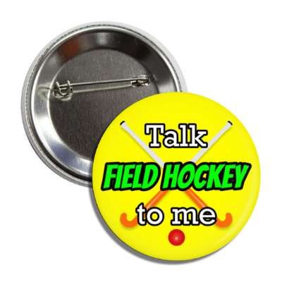 talk field hockey to me crossed sticks button