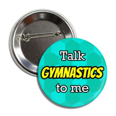talk gymnastics to me button