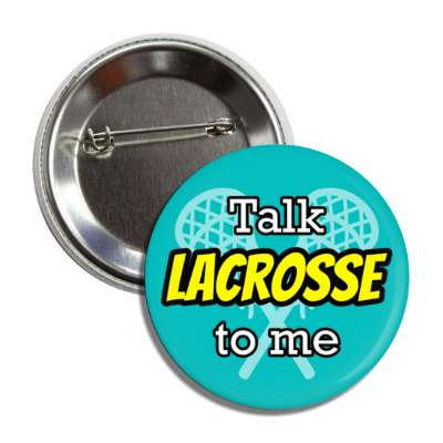 talk lacrosse to me button