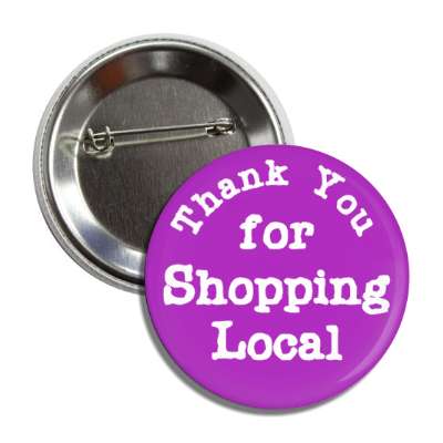 thank you for shopping local purple button