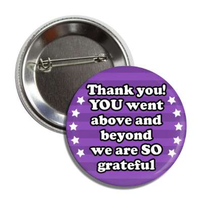 thank you you went above and beyond we are so grateful stars line pattern purple button