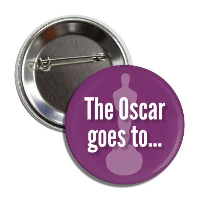 the oscar goes to awards quote button