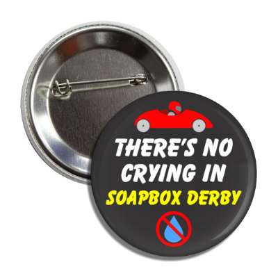 theres no crying in soapbox derby tear red slash skating sports button