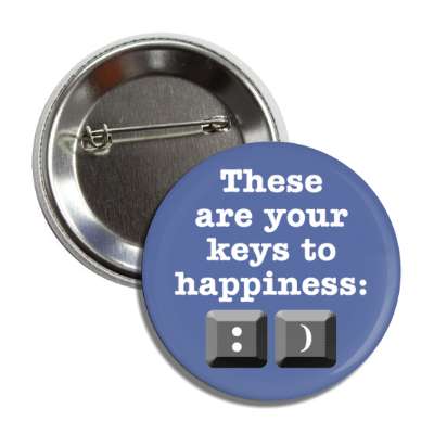 these are your keys to happiness smiley emoji keyboard button