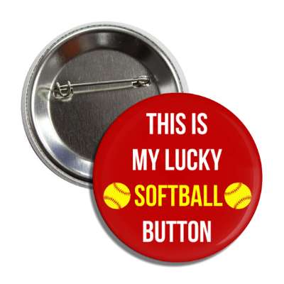 this is my lucky softball button button