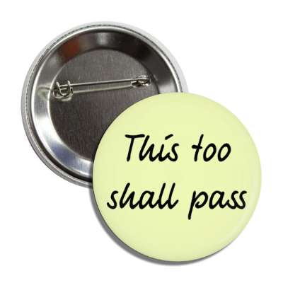 this too shall pass mindfulness button