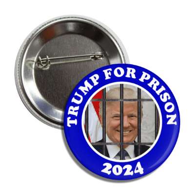 trump for prison 2024 face behind bars button
