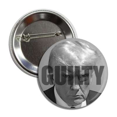 trump mugshot guilty button