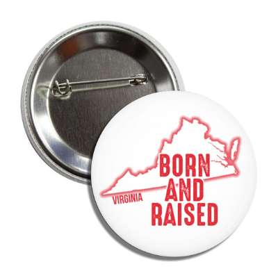 virginia born and raised state outline button