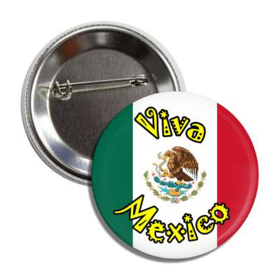 viva mexico mexican flag long live mexico yellow button
