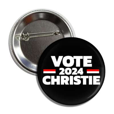 vote 2024 christie white red black chris christie button