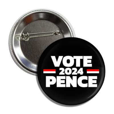 vote 2024 pence white red black mike republican button
