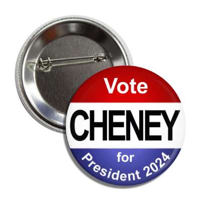 vote cheney for president 2024 elizabeth liz button