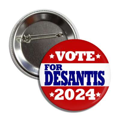 vote for desantis 2024 red white stripe button