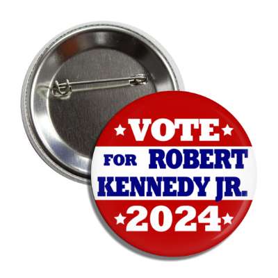 vote for robert kennedy jr 2024 red white blue classy button