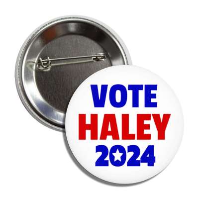 vote haley 2024 star bold classic gop button