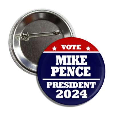 vote mike pence president 2024 classic political button