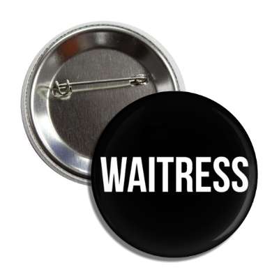 waitress black button