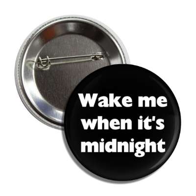 wake me when its midnight new years button