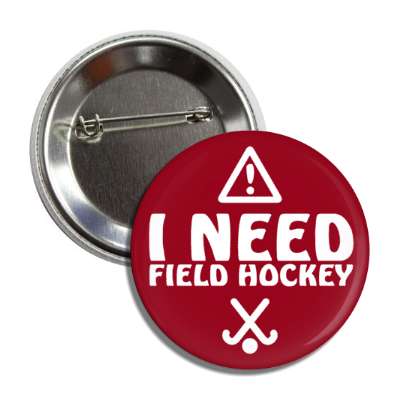 warning danger sign i need field hockey crossed sticks ball button