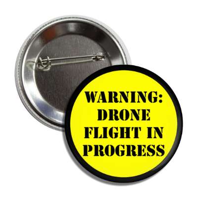 warning drone flight in progress button