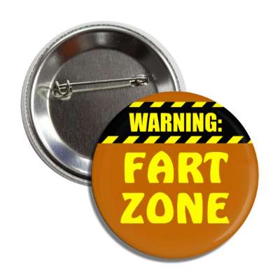 warning fart zone brown button