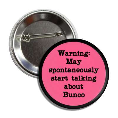 warning may spontaneously start talking about bunco black border button