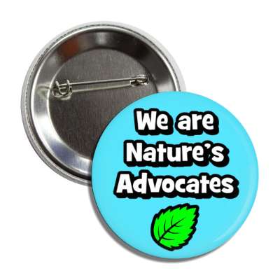 we are natures advocates leaf aqua button