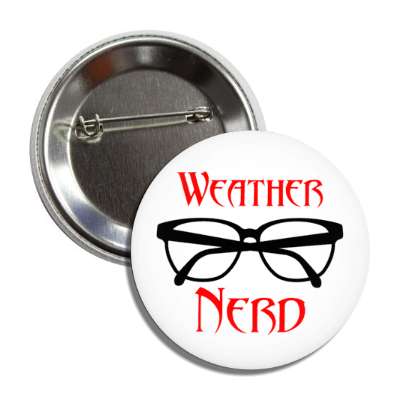 weather nerd glasses button