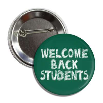 welcome back students chalk chalkboard button