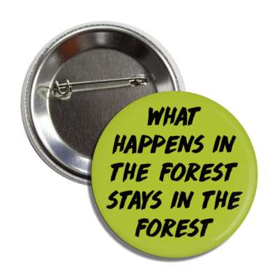 what happens in the forest stays in the forest geocaching joke button