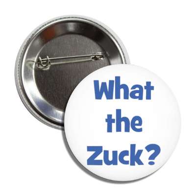what the zuck funny facebook wordplay button