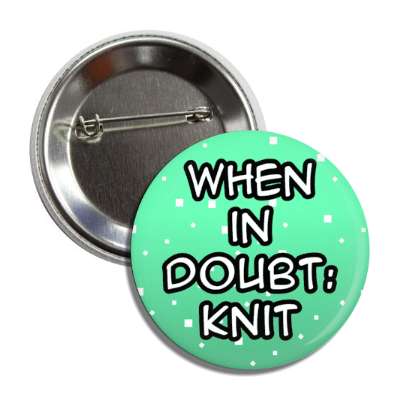 when in doubt knit button