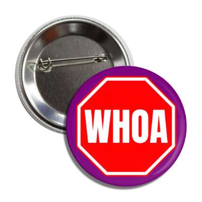 whoa stop sign button