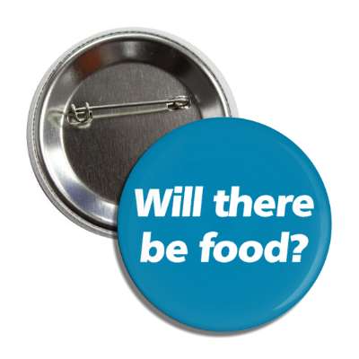 will there be food button