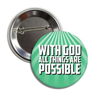 with god all things are possible rays burst button