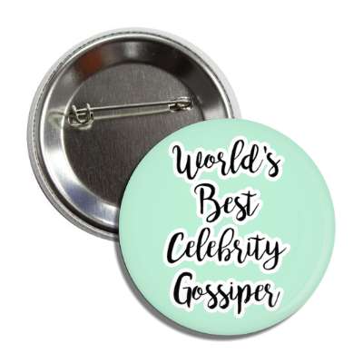 worlds best celebrity gossiper button