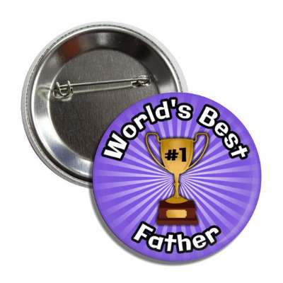 worlds best father trophy number one button