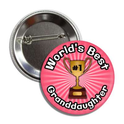worlds best granddaughter trophy number one button