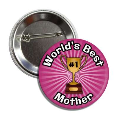 worlds best mother trophy number one button
