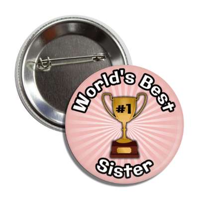 worlds best sister trophy number one button