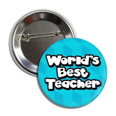worlds best teacher bold aqua cubes button