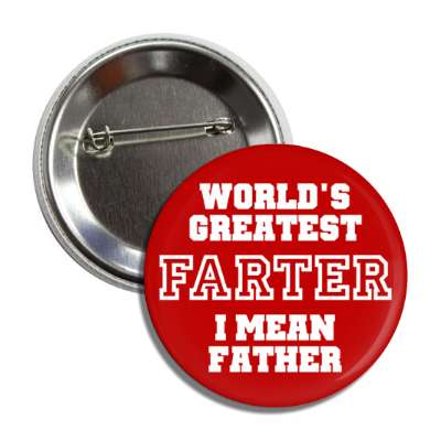 worlds greatest farter i mean father funny dad joke fart button