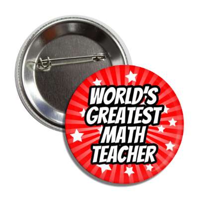 worlds greatest math teacher red burst stars button