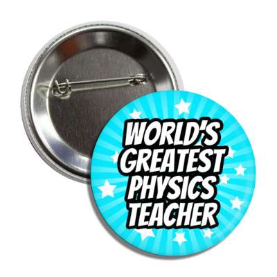 worlds greatest physics teacher light blue burst stars button