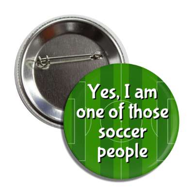 yes i am one of those soccer people soccer field button