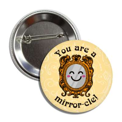 you are a mirrorcle miracle wordplay button