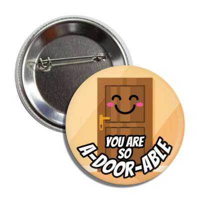 you are so a door able adorable smile face button